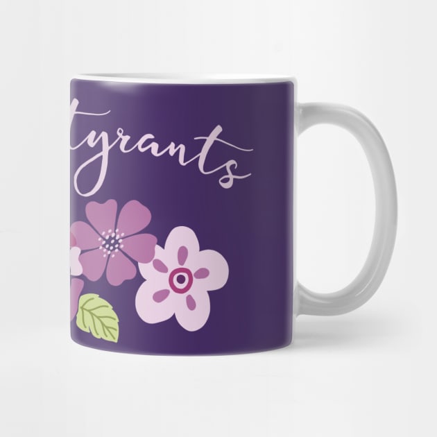 Irreverent truths: Death to tyrants (pink and purple with flowers, for dark backgrounds) by Ofeefee